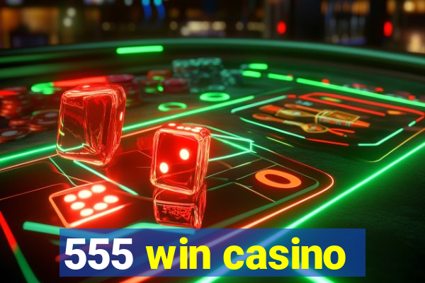 555 win casino